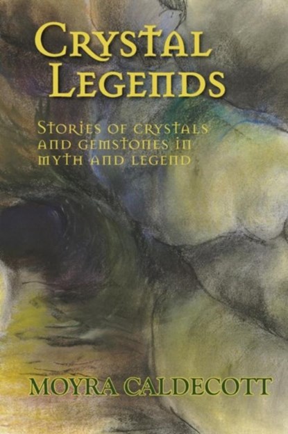 Crystal Legends, Moyra Caldecott - Paperback - 9781843194552