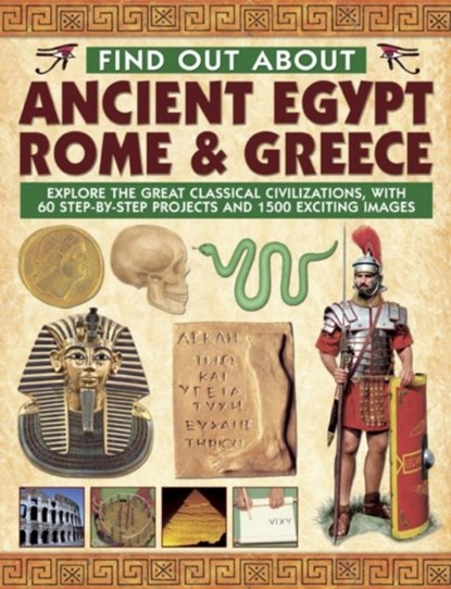 Find Out About Ancient Egypt, Rome & Greece, Charlotte Hurdman ; Philip Steele ; Richard Tames - Gebonden - 9781843228042