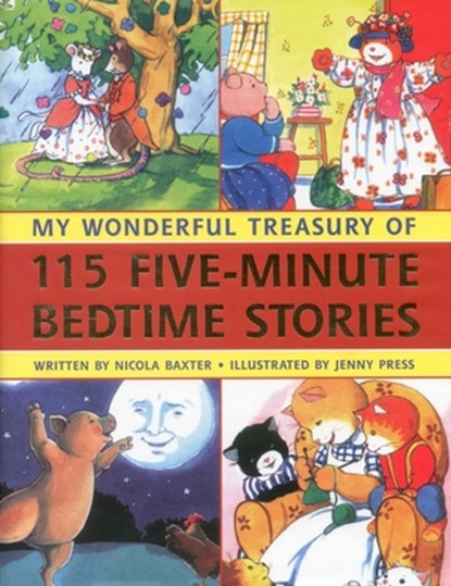 My Wonderful Treasury of 115 Five-minute Stories, Nicola Baxter - Gebonden - 9781843228059