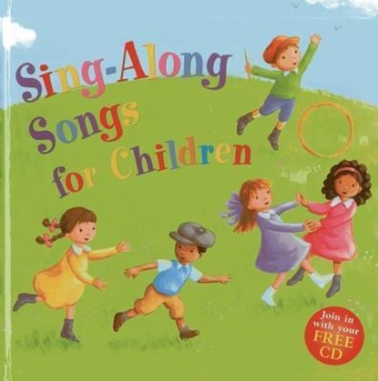 Sing-Along Songs for Children Join in with Your Free CD, Nicola Baxter - Gebonden - 9781843228929