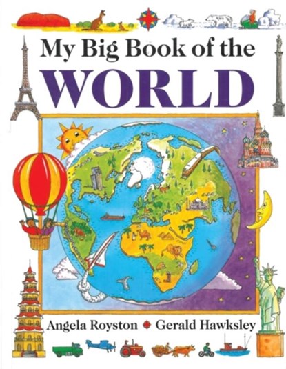 My Big Book of the World, Royston Angela - Gebonden - 9781843228936