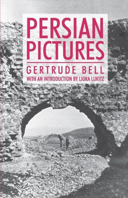 Persian Pictures, Gertrude Bell - Paperback - 9781843311690