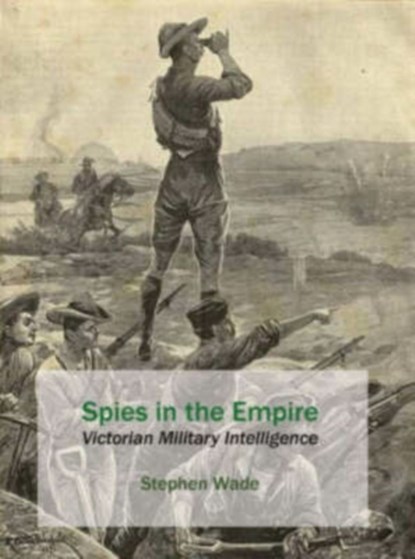 Spies in the Empire, Stephen Wade - Paperback - 9781843312628