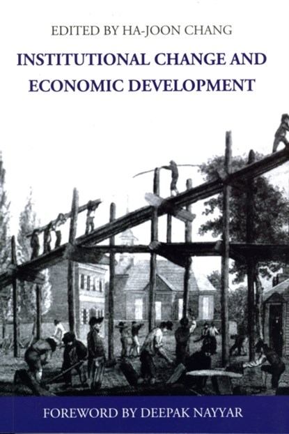Institutional Change and Economic Development, Ha-Joon Chang - Paperback - 9781843312819