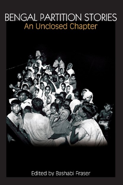 Bengal Partition Stories, Bashabi Fraser - Paperback - 9781843312994