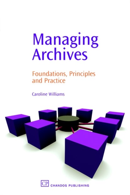 Managing Archives, Caroline (University Librarian at the University of Queensland Williams - Paperback - 9781843341123
