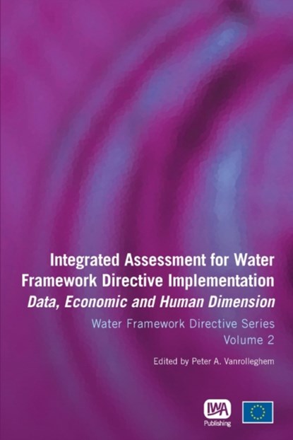 Integrated Assessment for Water Framework Directive Implementation, Peter A. Vanrolleghem - Paperback - 9781843393269