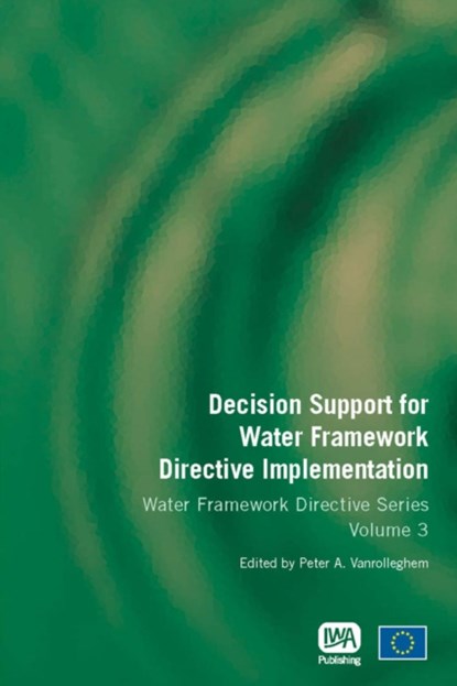 Decision Support for Water Framework Directive Implementation, Peter A. Vanrolleghem - Paperback - 9781843393276