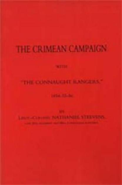 Crimean Campaign with "The Connaught Rangers" 1854-55-56, Nathaniel Steevens - Paperback - 9781843422754