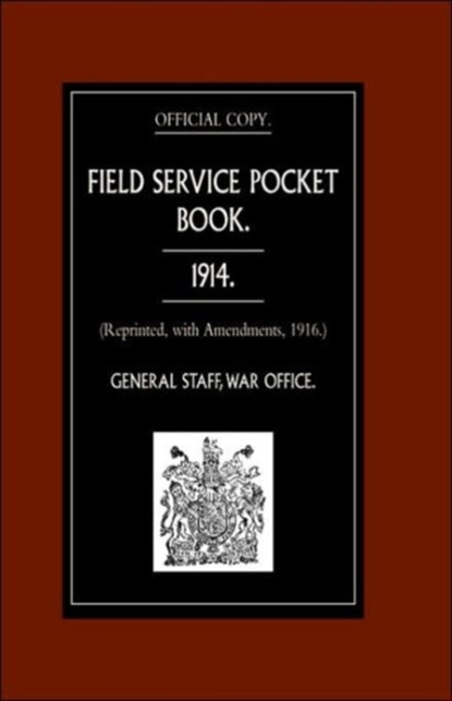 Field Service Pocket Book, 1914, War Office - Paperback - 9781843425106