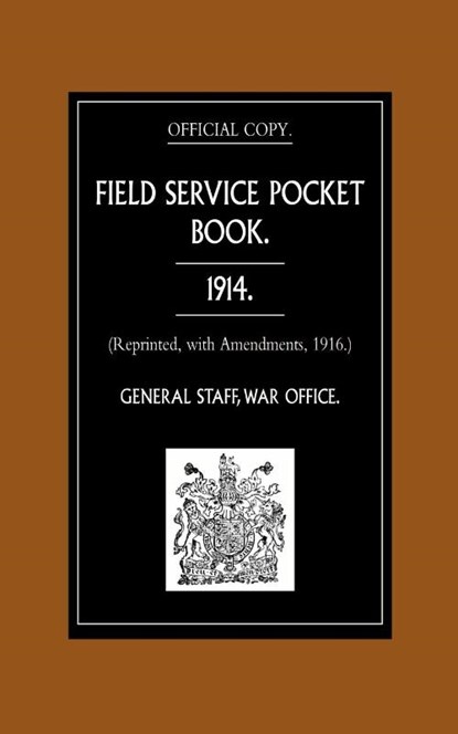 Field Service Pocket Book, 1914, War Office - Paperback - 9781843425106