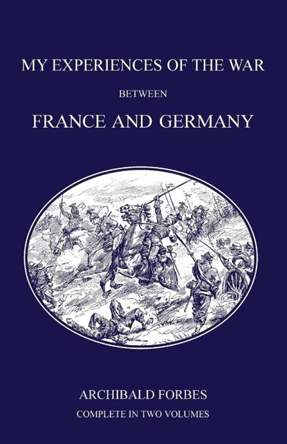 Franco-Prussian War 1870, Archibald Forbes - Paperback - 9781843426370