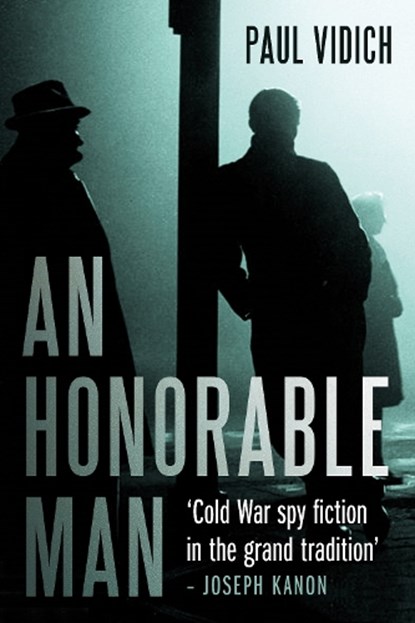 An Honorable Man, Paul Vidich - Gebonden - 9781843449577