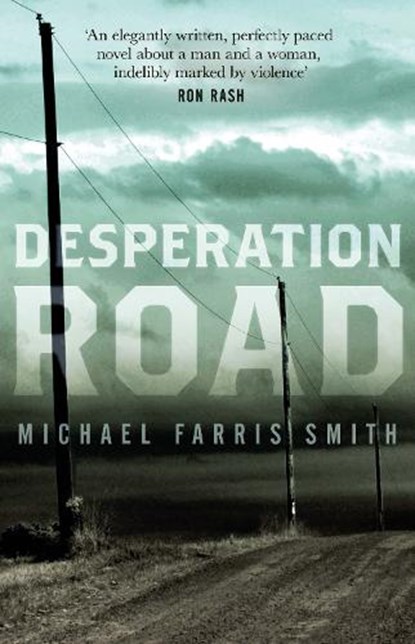 Desperation Road, Michael Farris Smith - Paperback - 9781843449911