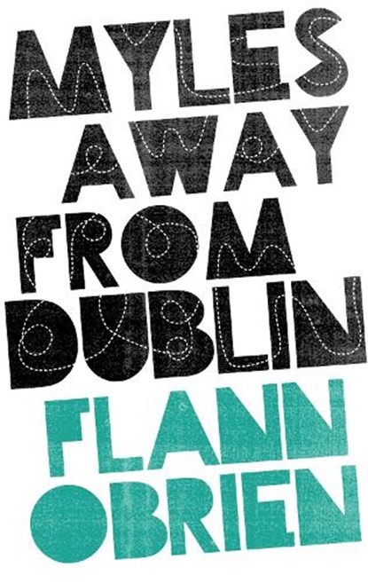 Myles Away From Dublin, Flann O'Brien - Paperback - 9781843512653