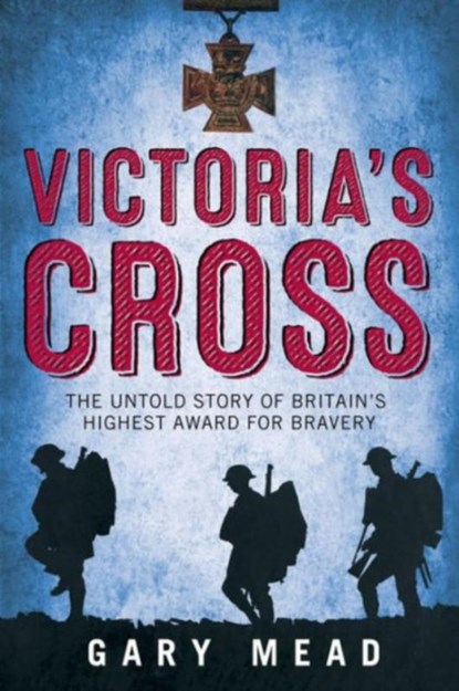 Victoria's Cross, Gary Mead - Paperback - 9781843542704
