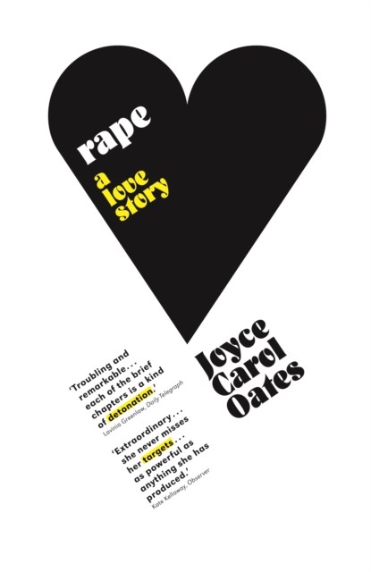 Rape: A Love Story, Joyce Carol Oates - Paperback - 9781843544135