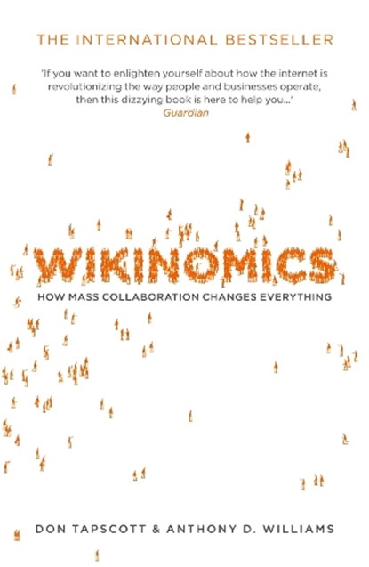 Wikinomics, Anthony D. Williams ; Don Tapscott - Paperback - 9781843546375