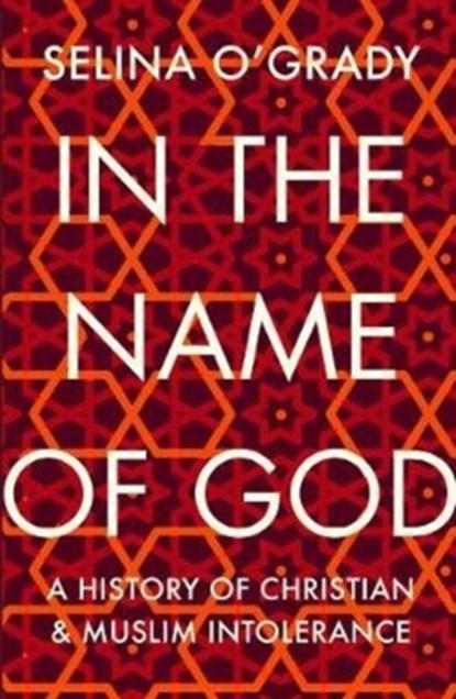 In the Name of God, Selina O'Grady - Paperback - 9781843547013