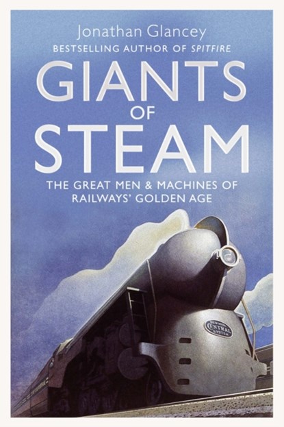 Giants of Steam, Jonathan Glancey - Paperback - 9781843547730