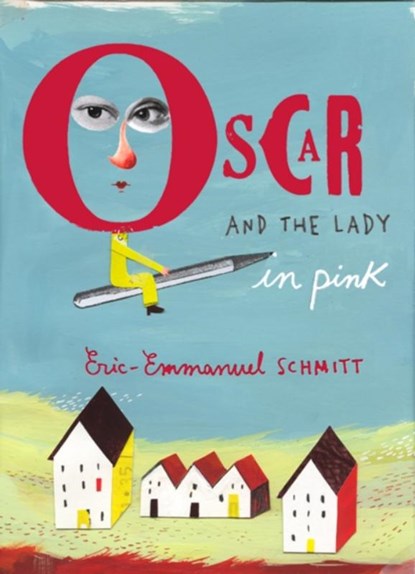 Oscar and the Lady in Pink, Eric-Emmanuel Schmitt - Paperback - 9781843548867