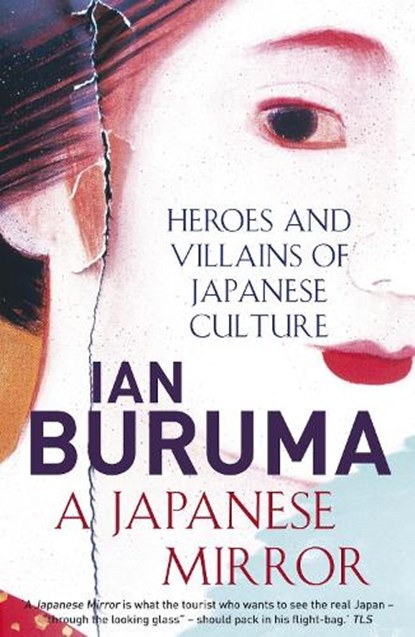 A Japanese Mirror, Ian Buruma - Paperback - 9781843549628