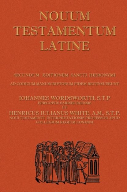Novum Testamentum Latine, John Wordsworth ; Henry White - Paperback - 9781843560241
