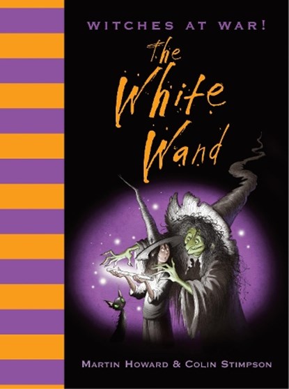 Witches at War! The White Wand, Martin Howard - Gebonden - 9781843651345