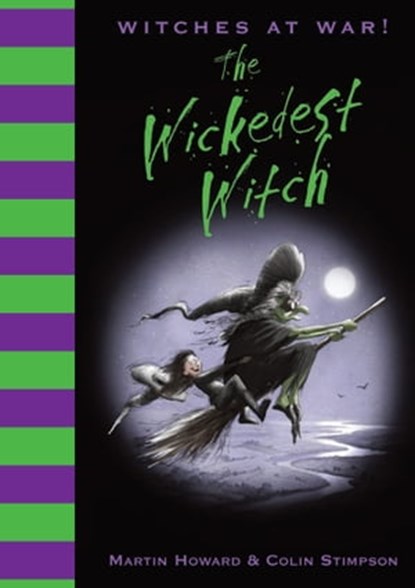 Witches at War!: The Wickedest Witch, Martin Howard - Ebook - 9781843652168