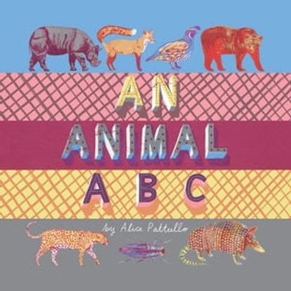 An Animal ABC, Alice Pattullo - Ebook - 9781843653363