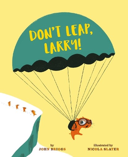 Don't Leap, Larry!, BRIGGS,  John - Paperback - 9781843653387