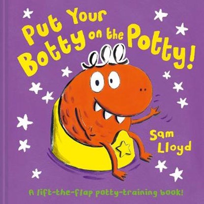 Put Your Botty on the Potty, Sam Lloyd - Gebonden - 9781843654261