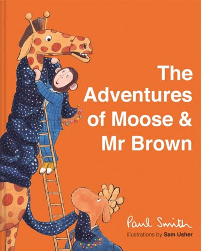 The Adventures of Moose & Mr Brown, Paul Smith - Gebonden Gebonden - 9781843654285
