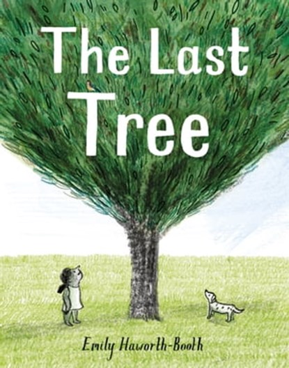 The Last Tree, Emily Haworth-Booth - Ebook - 9781843654803