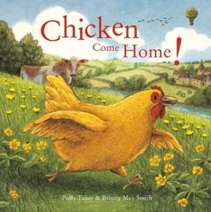 Chicken Come Home!, FABER,  Polly - Paperback - 9781843654872