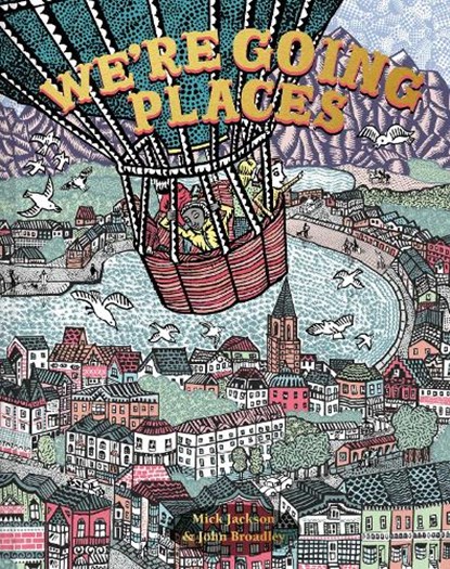 We're Going Places, Mick Jackson - Gebonden - 9781843654971