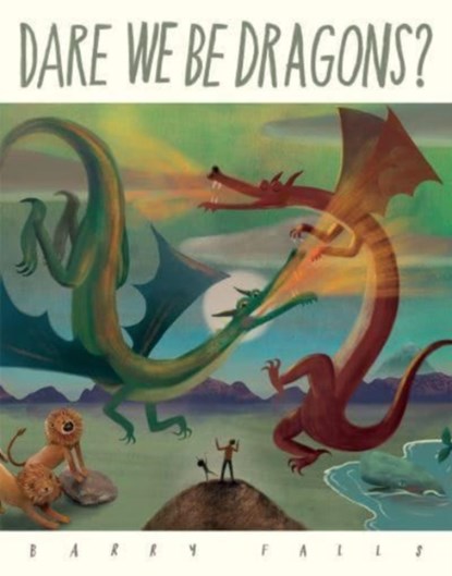 Dare We Be Dragons?, Barry Falls - Paperback - 9781843655275