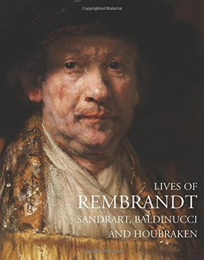 Lives of Rembrandt, Filippo Baldinucci ; Joachim von Sandrart ; Arnold Houbraken - Paperback - 9781843681045