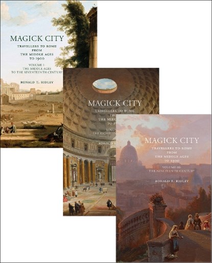 Magick City: Travellers to Rome from the Middle Ages to 1900, Ronald Ridley - Gebonden - 9781843682349