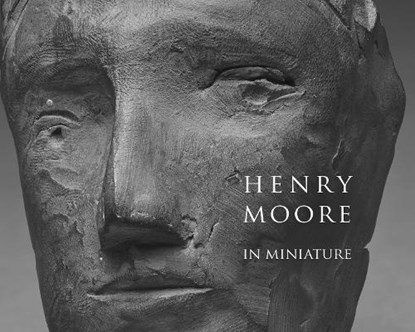 Henry Moore in Miniature, Chris Stephens - Paperback - 9781843682462