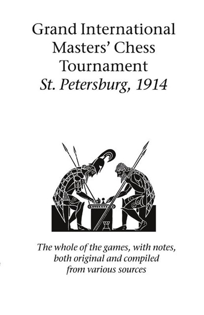 Grand International Masters' Chess Tournament St. Petersburg, 1914, Emanuel Lasker - Paperback - 9781843821625