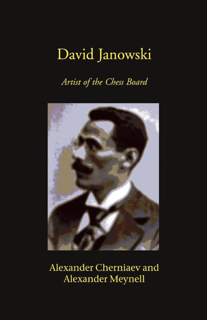 David Janowski, Alexander Chernaiev ; Alexander Meynell - Paperback - 9781843821687