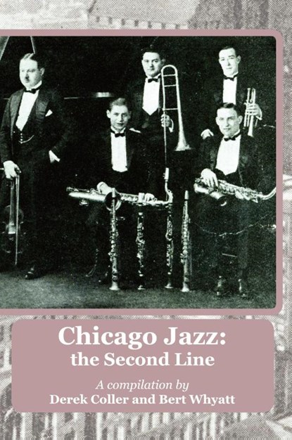 Chicago Jazz: the Second Line, Derek Coller ; Bert Whyatt - Paperback - 9781843822271
