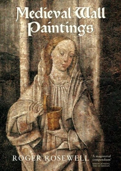 Medieval Wall Paintings in English and Welsh Churches, Roger Rosewell - Paperback - 9781843834847
