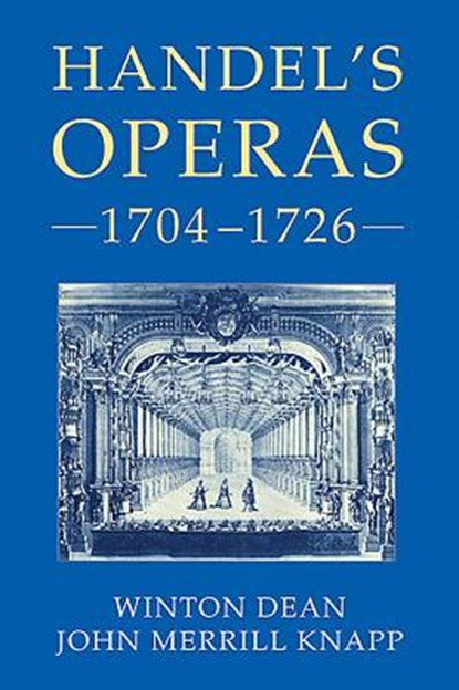Handel's Operas, 1704-1726, Winton Dean ; John Merrill Knapp - Gebonden - 9781843835257