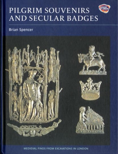 Pilgrim Souvenirs and Secular Badges, Brian Spencer - Gebonden - 9781843835448