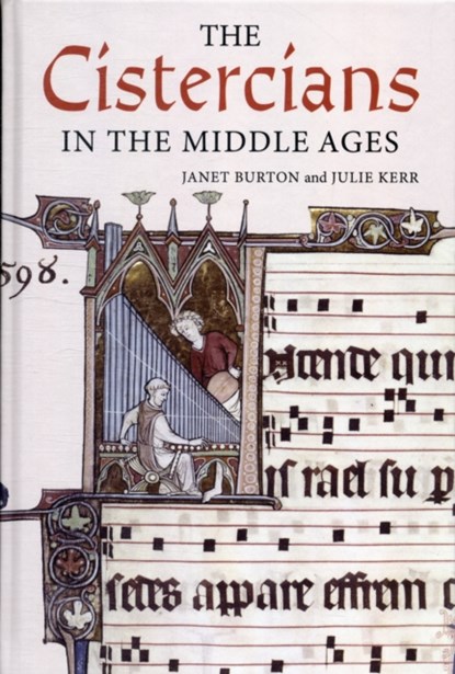 The Cistercians in the Middle Ages, Professor Janet Burton ; Julie Kerr - Gebonden - 9781843836674