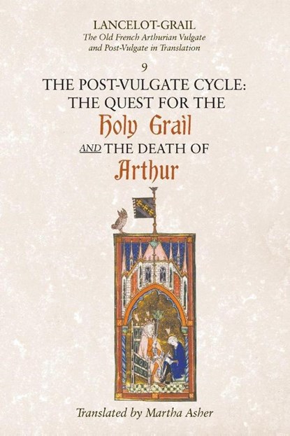 Lancelot-Grail: 9. The Post-Vulgate Cycle. The Quest for the Holy Grail and The Death of Arthur, Norris J. (Customer) Lacy - Paperback - 9781843842330