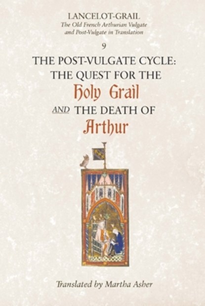 Lancelot-Grail: 9. The Post-Vulgate Cycle. The Quest for the Holy Grail and The Death of Arthur, Norris J. (Customer) Lacy - Paperback - 9781843842330