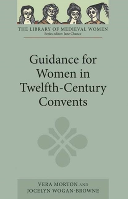 Guidance for Women in Twelfth-Century Convents, niet bekend - Paperback - 9781843842958